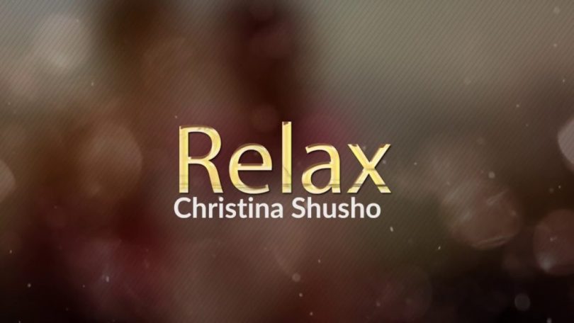 AUDIO Christina Shusho - Relax MP3 DOWNLOAD