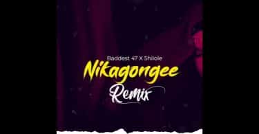 AUDIO Baddest 47 FT Shilole - Nikagongee MP3 DOWNLOAD