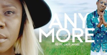 AUDIO TID ft Lady JayDee - Any more MP3 DOWNLOAD