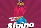 AUDIO Amber Lulu Ft Mr Lg – Sigino MP3 DOWNLOAD