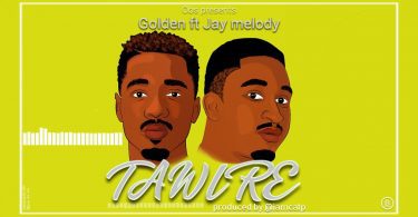 AUDIO Golden Ft. Jay Melody - Tawire MP3 DOWNLOAD