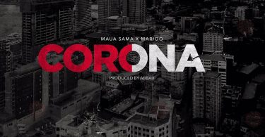 AUDIO Maua Sama x Marioo – CORONA MP3 DOWNLOAD