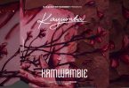 AUDIO Kayumba - Kamwambie MP3 DOWNLOAD