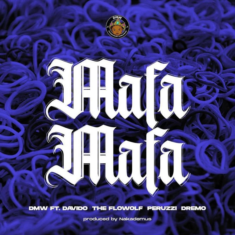 Listen to Davido Ft The Flowolf X Peruzzi & Dremo - Mafa Mafa