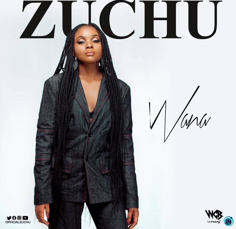 DOWNLOAD MP3 Zuchu - Wana