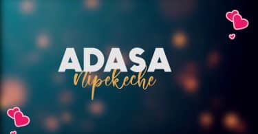 AUDIO Adasa - NIPEKECHE MP3 DOWNLOAD