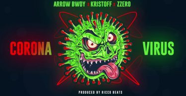 AUDIO Arrow Bwoy Ft Kristoff X Zzero Sufuri - Corona Virus MP3 DOWNLOAD