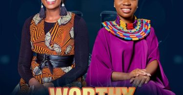 AUDIO Eunice Njeri Ft Evelyn Wanjiru – Worthy MP3 DOWNLOAD