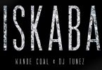 AUDIO Wande Coal – Iskaba Ft. DJ Tunez MP3 DOWNLOAD