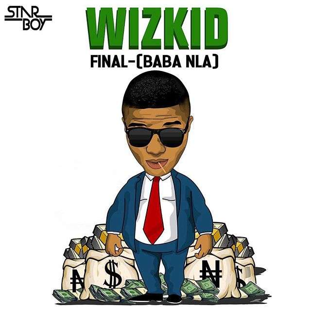 AUDIO Wizkid – Final (Baba Nla) MP3 DOWNLOAD