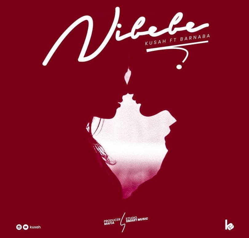 AUDIO Kusah - Nibebe ft Barnaba MP3 DOWNLOAD