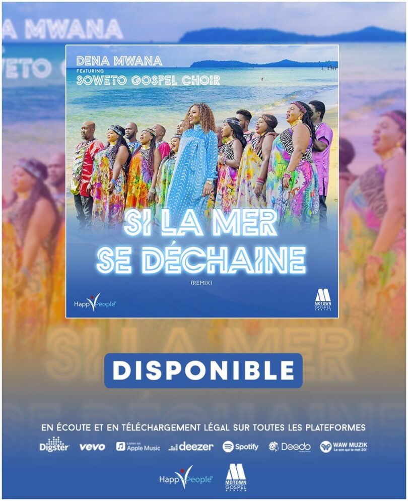 AUDIO Dena Mwana - Si La Mer Se Déchaine Ft Soweto Gospel Choir MP3 DOWNLOAD