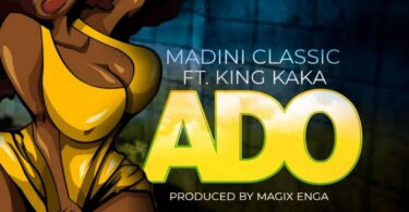 AUDIO Madini Classic - Ado Ft King Kaka MP3DOWNLOAD