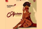 AUDIO Platform Ft Marissa - African Queen MP3 DOWNLOAD