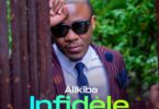 Wimbo Mpya Alikiba - Infidèle (inifideli) Download