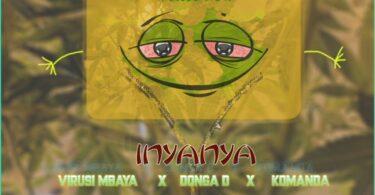 AUDIO Virusi Mbaya - Inyanya ft Donga D & Komanda Flaco MP3 DOWNLOAD