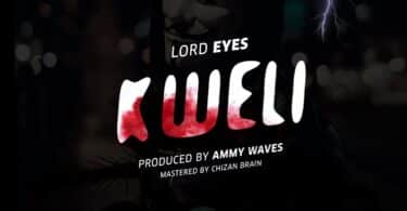 AUDIO Lord Eyes - Kweli MP3 DOWNLOAD