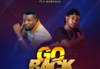 AUDIO P Mawenge Ft Robert William - Go Back MP3 DOWNLOAD