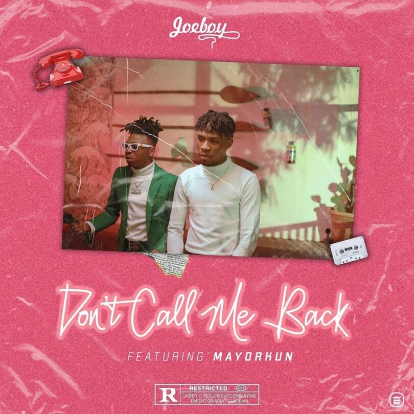 AUDIO Joeboy - Don't Call Me Back Ft. Mayorkun MP3 DOWNLOAD