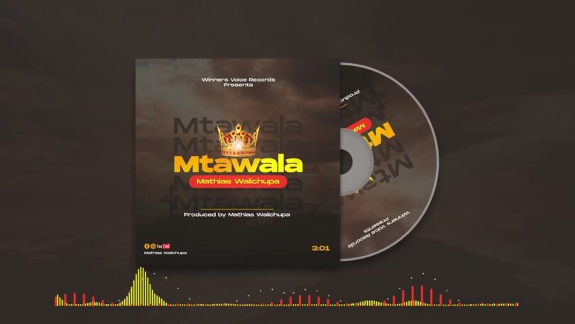 AUDIO Mathias Walichupa - Mtawala MP3 DOWNLOAD