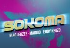 AUDIO Blaq Jerzee - Sokoma Ft Marioo, Eddy Kenzo MP3 DOWNLOAD