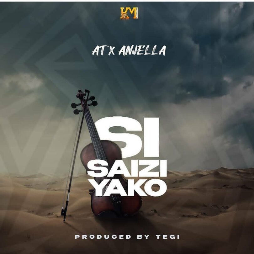 AUDIO AT Ft Anjella - Si Saizi Yako MP3 DOWNLOAD