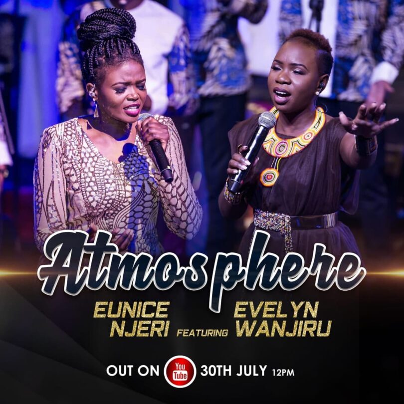 AUDIO Eunice Njeri - Atmosphere Ft. Evelyn Wanjiru MP3 DOWNLOAD