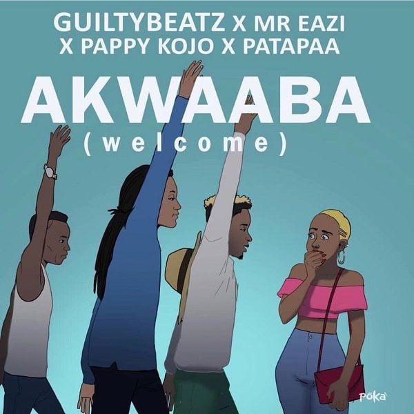 AUDIO GuiltyBeatz - AKWAABA Ft Mr Eazi, Patapaa & Pappy Kojo MP3 DOWNLOAD