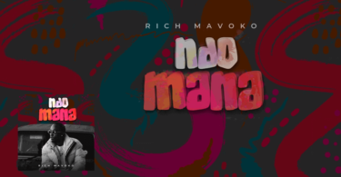 AUDIO Rich Mavoko - Ndo Mana MP3 DOWNLOAD