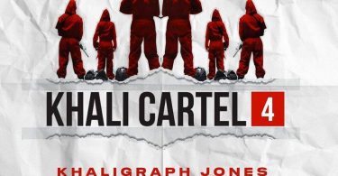 AUDIO Khaligraph Jones - KHALI CARTEL 4 Ft Katapilla X Shekina Karen MP3 DOWNLOAD