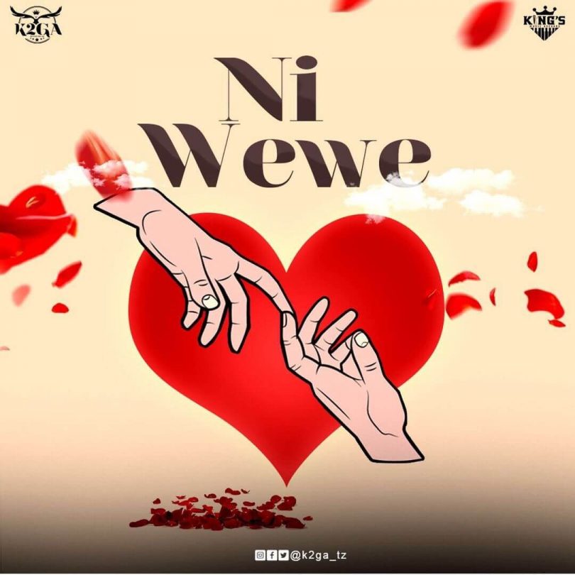 AUDIO K2ga - Ni Wewe MP3 DOWNLOAD