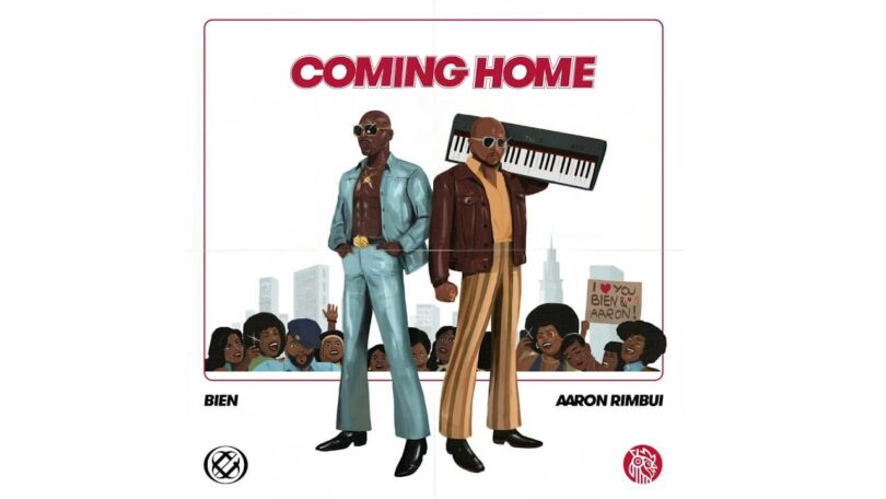 AUDIO Bien Ft Aaron Rimbui - Coming Home MP3 DOWNLOAD