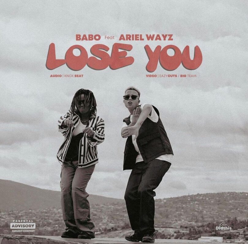 AUDIO Babo Ft Ariel Wayz - Lose You MP3 DOWNLOAD