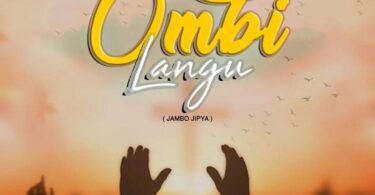 AUDIO Rose Muhando - Ombi Langu MP3 DOWNLOAD