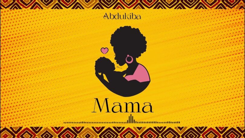 AUDIO Abdukiba - Mama MP3 DOWNLOAD