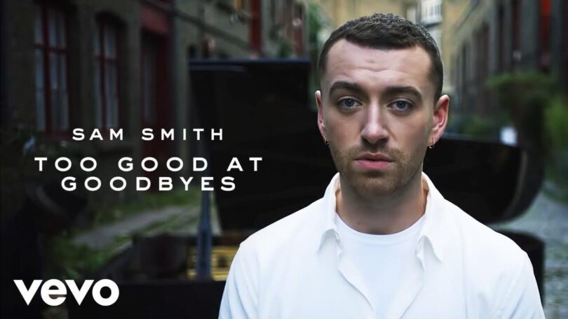 Sam Smith - Too Good At Goodbyes LYRICS