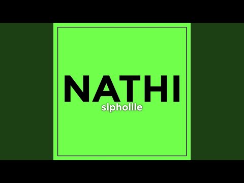 AUDIO Nathi – Sipholile MP3 DOWNLOAD