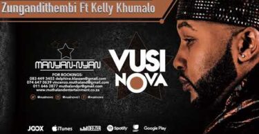 AUDIO Vusi Nova – Zungandithembi Ft Kelly Khumalo MP3 DOWNLOAD