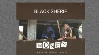 AUDIO Black Sherif - Money MP3 DOWNLOAD