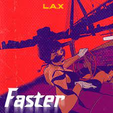 AUDIO L.A.X - Faster MP3 DOWNLOAD