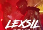 AUDIO Lexsil - Dance Along MP3 DOWNLOAD