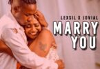 AUDIO Lexsil - Marry You Ft. Jovial MP3 DOWNLOAD