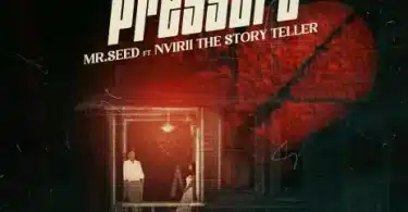 AUDIO Mr. Seed - Pressure Ft Nviiri The Storyteller MP3 DOWNLOAD