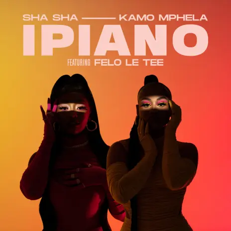 AUDIO Sha Sha Ft. Kamo Mphela X Felo Le Tee - iPiano MP3 DOWNLOAD