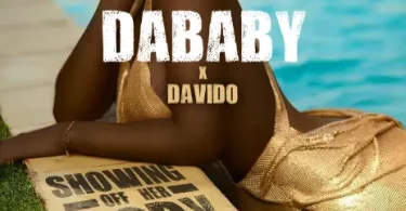 Dababy - Showing Off Her Body Ft. Davido LYRICS