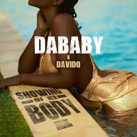 Dababy - Showing Off Her Body Ft. Davido LYRICS