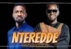 AUDIO Bobi Wine Ft. Nubian Li - Nteredde MP3 DOWNLOAD