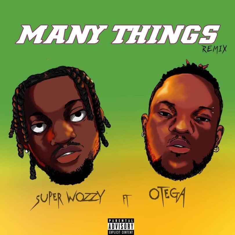 AUDIO Superwozzy - Many Things Remix Ft. Otega MP3 DOWNLOAD