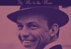 Frank Sinatra Ft Count Basie – Fly Me to The Moon Lyrics