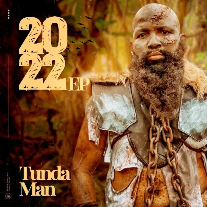 TundaMan – 2022 EP ALBUM MP3 DOWNLOAD